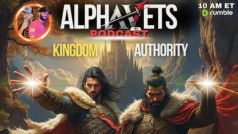 ALPHAVETS 11.13.24 ~ OPERATING IN KINGDOM AUTHORITY ~ 10 AM ET