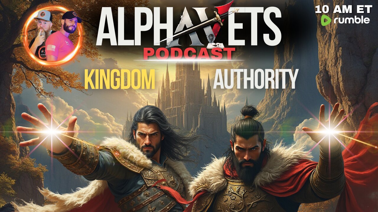 ALPHAVETS 11.13.24 ~ OPERATING IN KINGDOM AUTHORITY ~ 10 AM ET