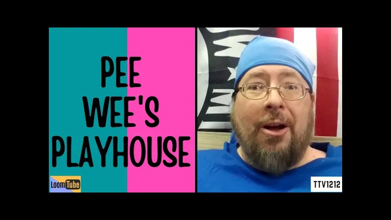 PEE WEE'S PLAYHOUSE - 041721 TTV1212