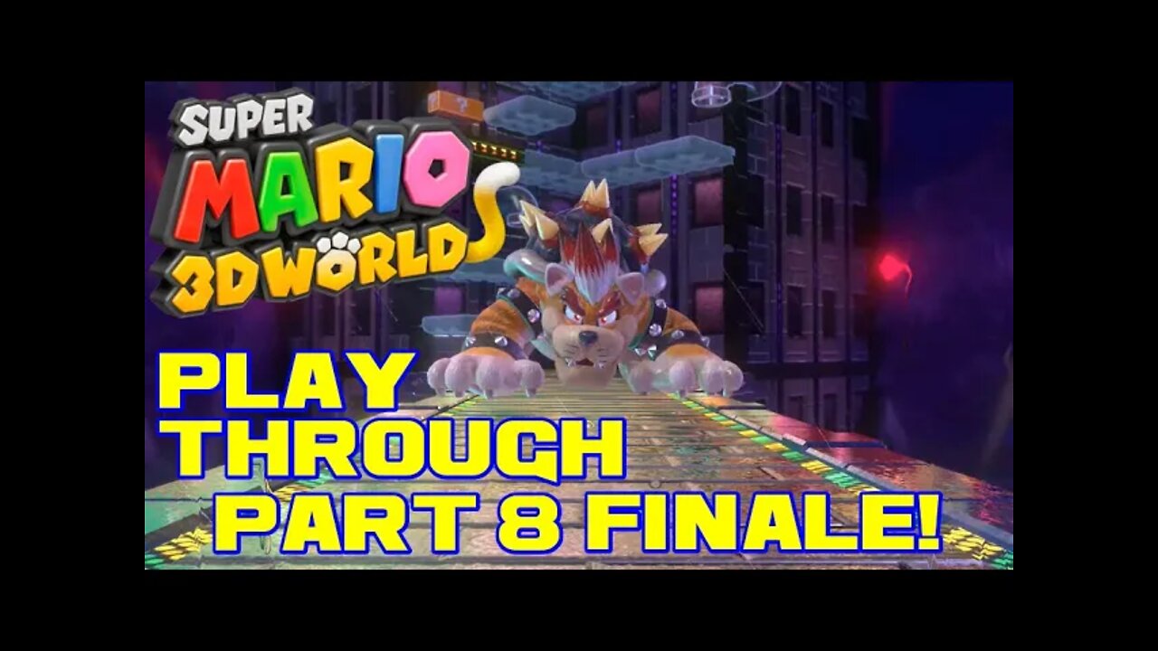 Super Mario 3D World - Part 8 Finale! - Nintendo Switch Playthrough 😎Benjamillion