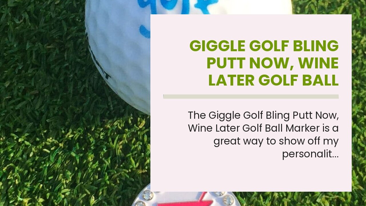 Giggle Golf Bling Putt Now, Wine Later Golf Ball Marker with A Standard Hat Clip