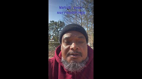 Watch Your surroundings