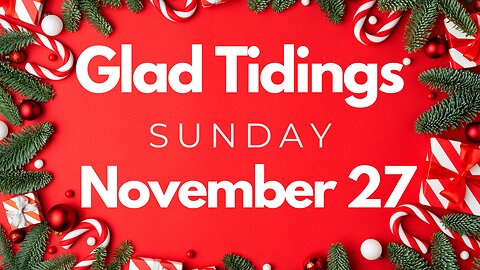 Glad Tidings Flint • Sunday Service • November 27, 2022