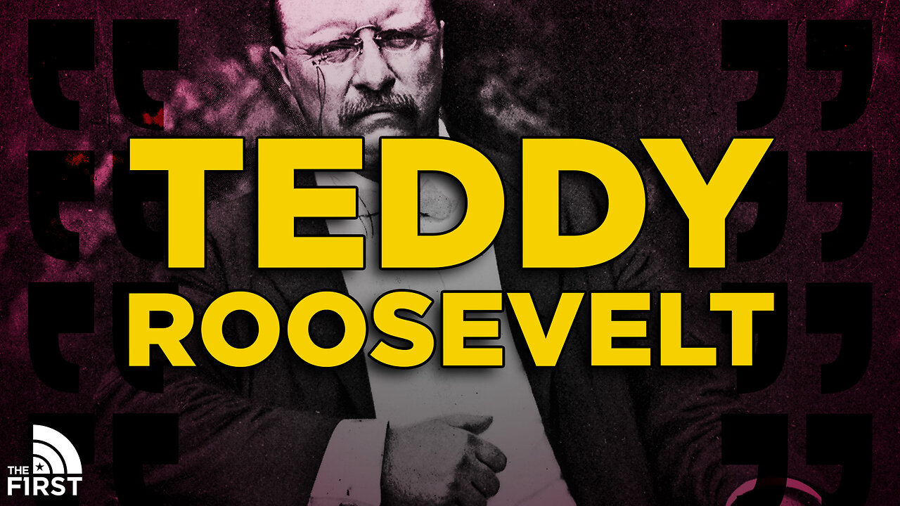 The Resilience Of Teddy Roosevelt