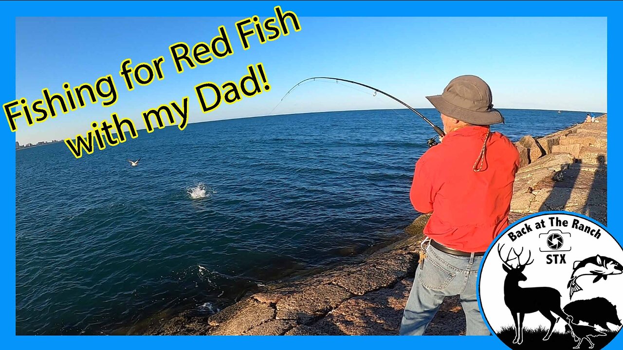 vlog - Fishing for Red Drum "Red Fish" with Dad on South Padre Island Jetties