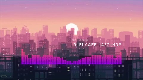 Lo-Fi Cafe Jazz-Hop Chill Relaxing Music 1080p