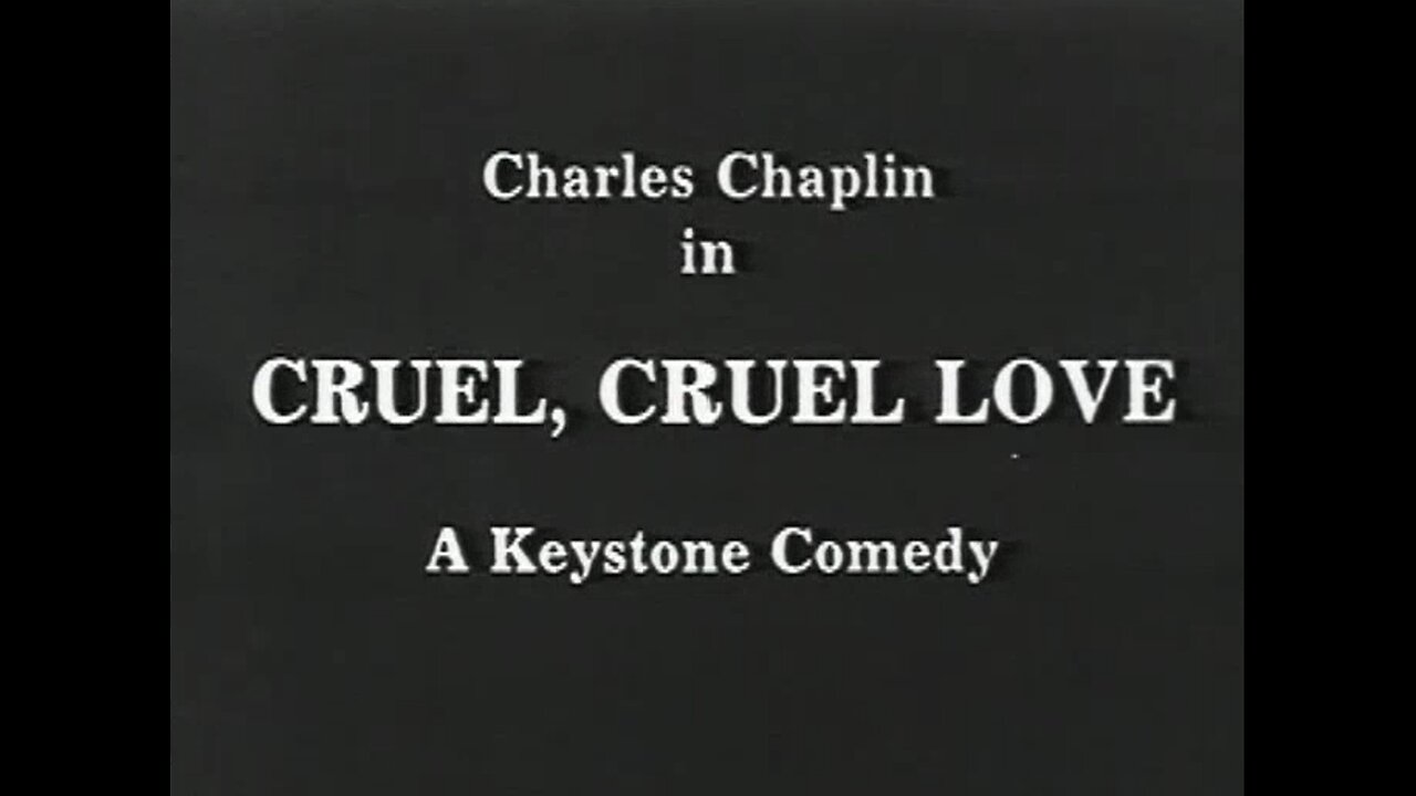 Charlie Chaplin - Cruel, Cruel Love (1914)