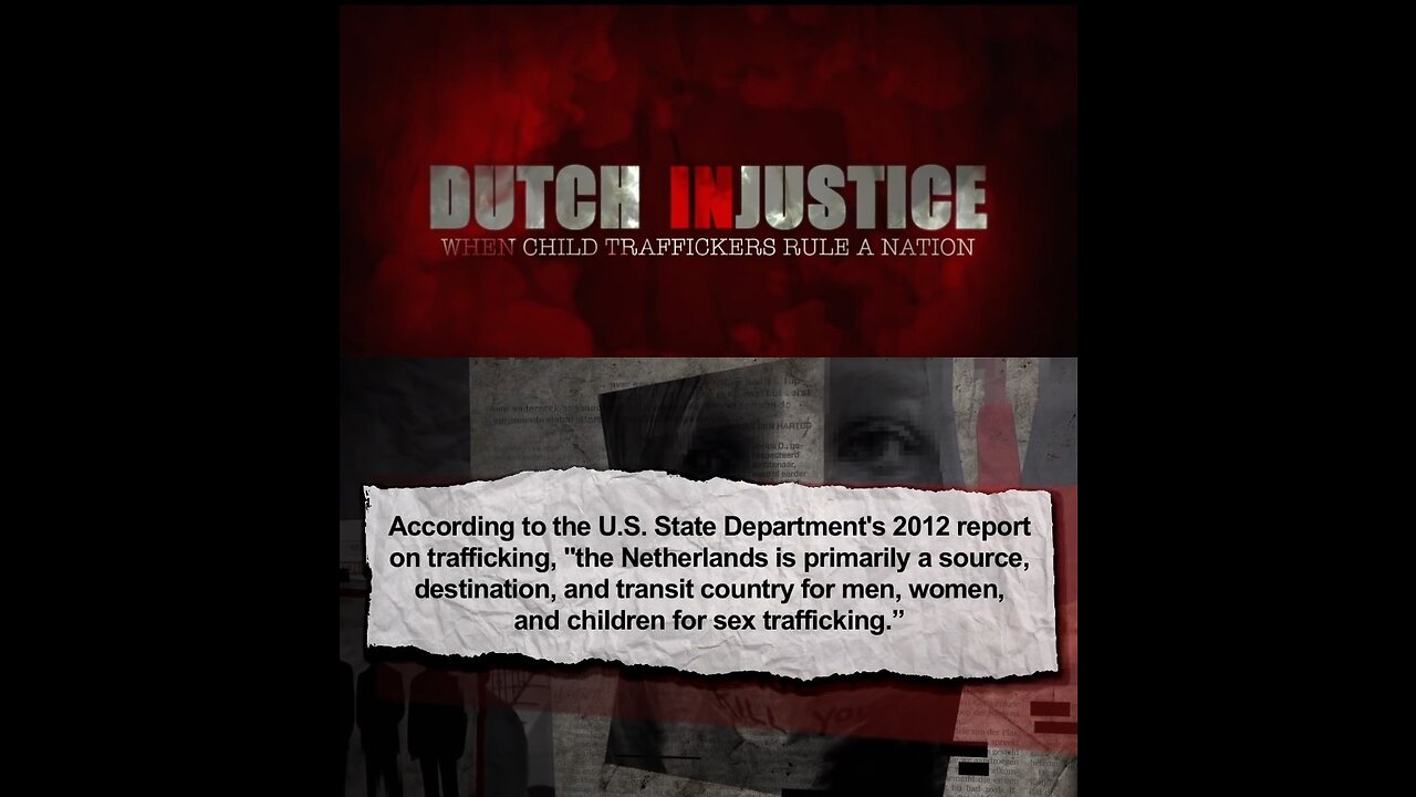 DUTCH INJUSTICE - WHEN CHILD TRAFFICKERS RULE A NATION