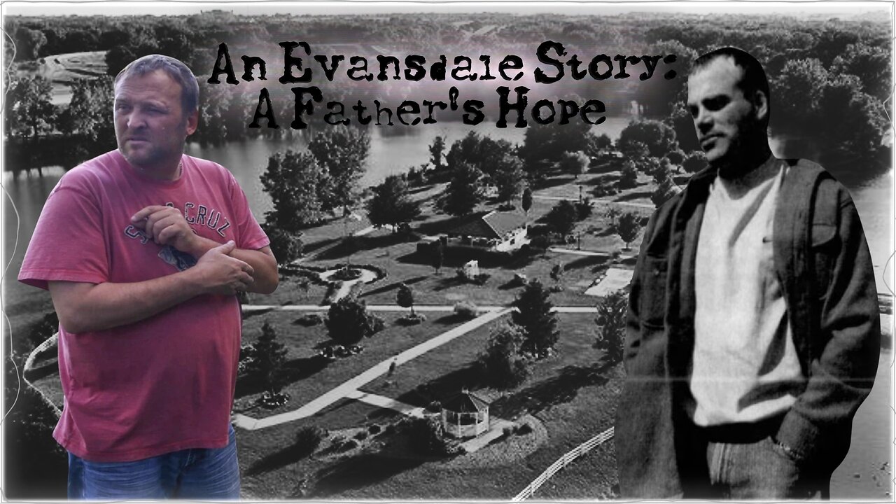 An Evansdale Story: A Father's Hope