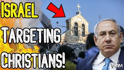 ISRAEL TARGETS CHRISTIANS! - BOMBS WORLD'S 3RD OLDEST CHURCH! - WW3 AGENDA CONTINUES!