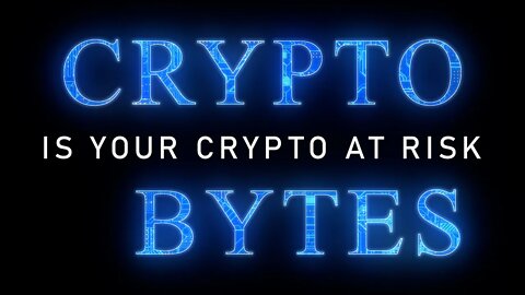 CryptoBytes LIVE - Is your crypto at risk??!