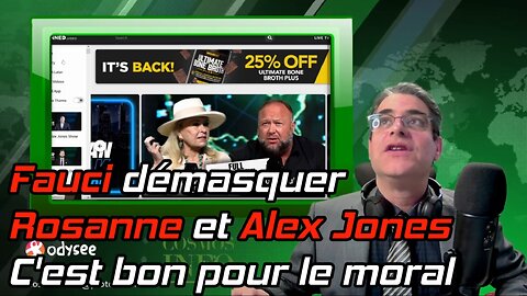 Cosmos Show, Fauci démasquer, Rosanne et Alex Jones, C'est bon pour le moral.