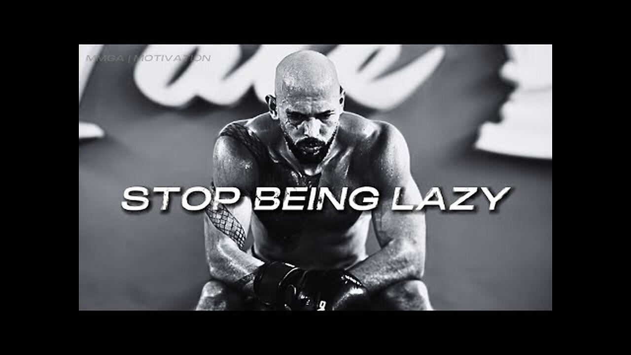 STOP BEING LAZY - ANDREW TATE