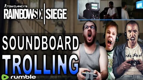 Angriest Player, Croyt, and Jayson Wing Play Rainbow Six Siege (Soundboard Trolling)