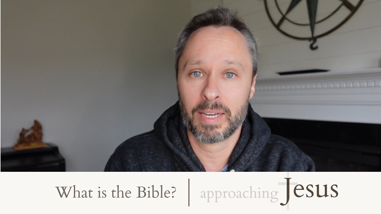 What is the Bible? | approaching Jesus