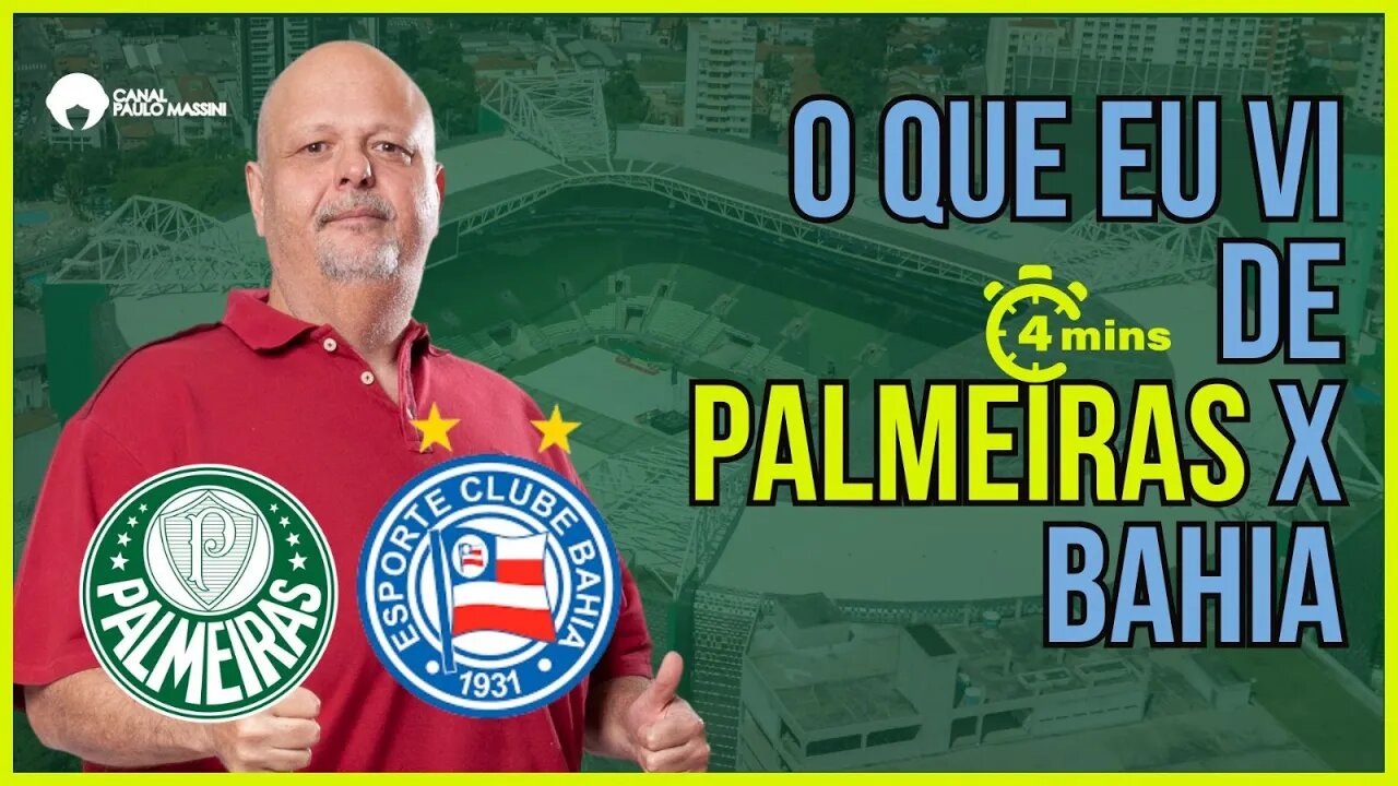 Palmeiras 1x0 Bahia Três pontos fundamentais. - Paulo Massini