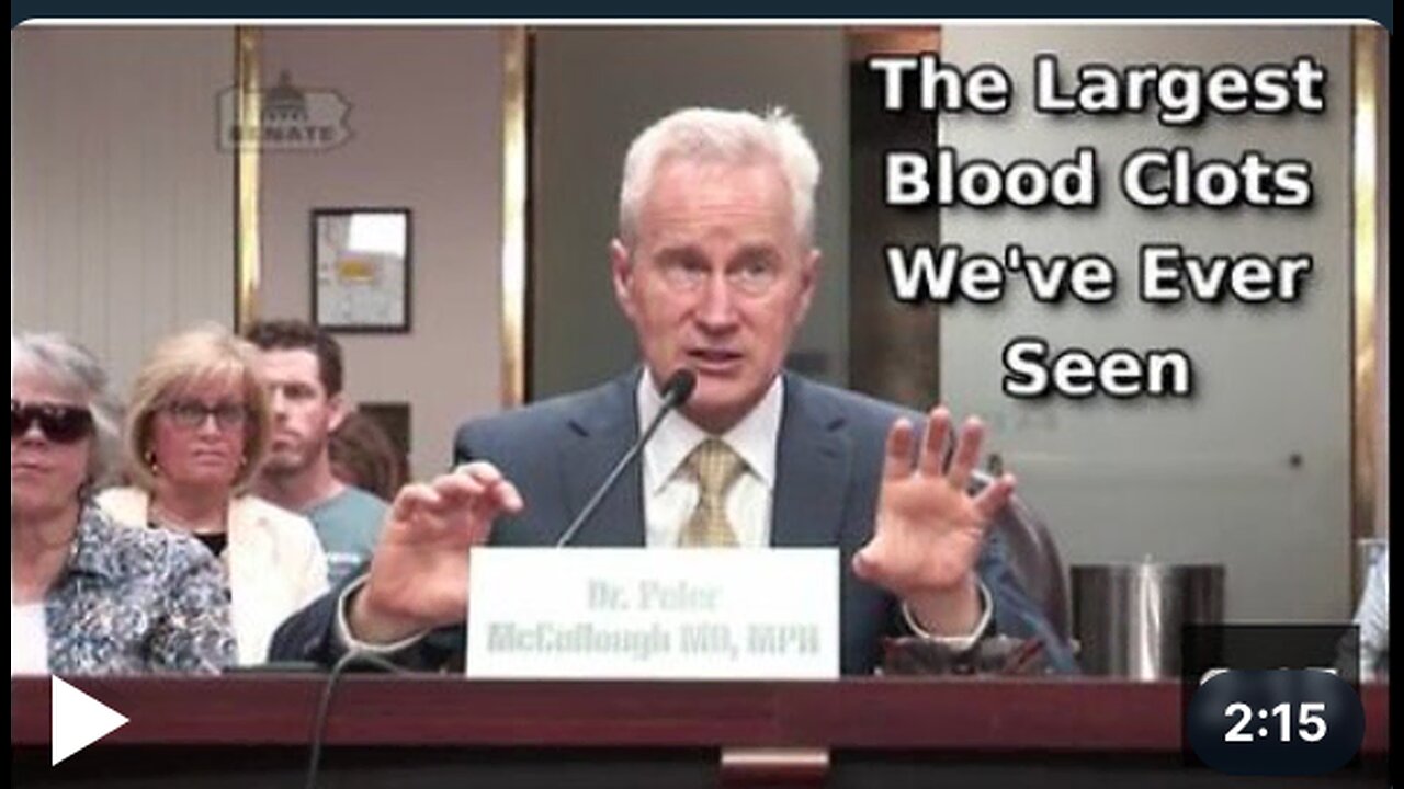 Dr. Peter McCullough: Covid "Vaccines" Are Causing 'The Largest Blood Clots We've Ever Seen'