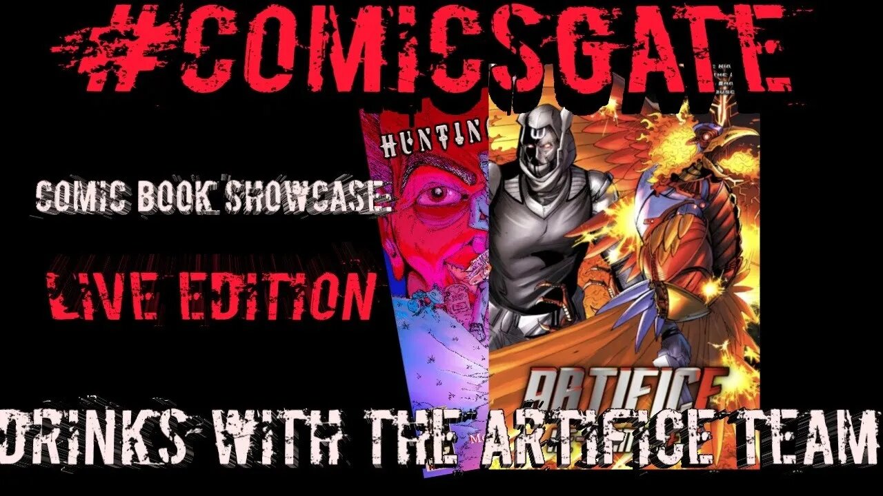 #Comicsgate Comic Book Showcase: Live Edition Ep 19...Drinks w/ Vic King & the Artifice Team