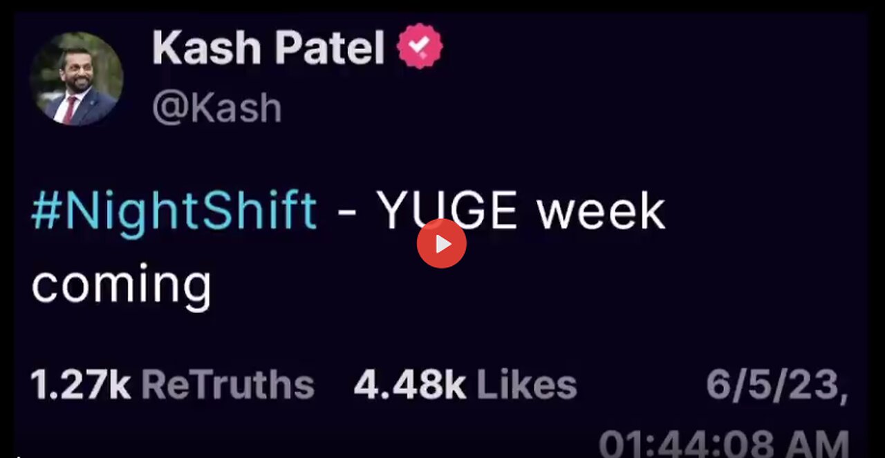 BREAKING 1:44 AM Q COMMS: KASH PATEL - NAME TO REMEMBER! YUGE [W]EEK COMING!