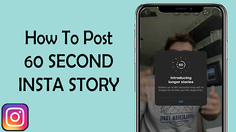 How to Post 60 Seconds Story on Instagram