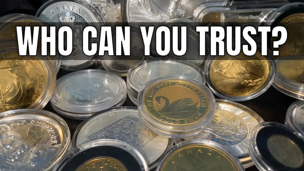 Buying Gold & Silver! Who Can You Trust?