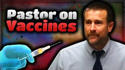 【 Pastor on Vaccines 】 Pastor Steven L. Anderson