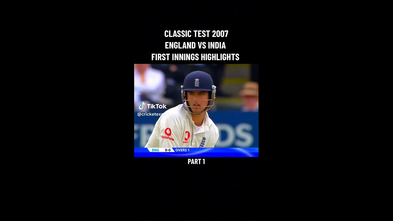 Classic Test Ind vs Eng 2007 First inng