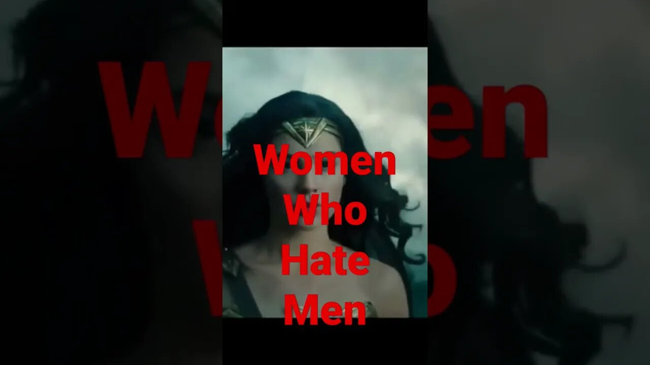 Women who hate men