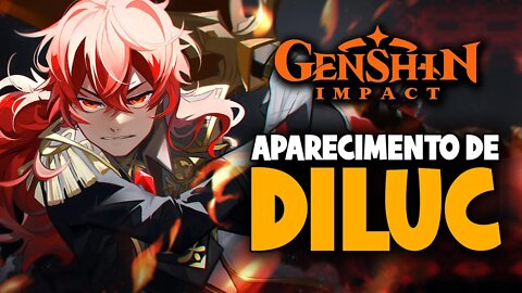 Genshin Impact - O aparecimento de Diluc