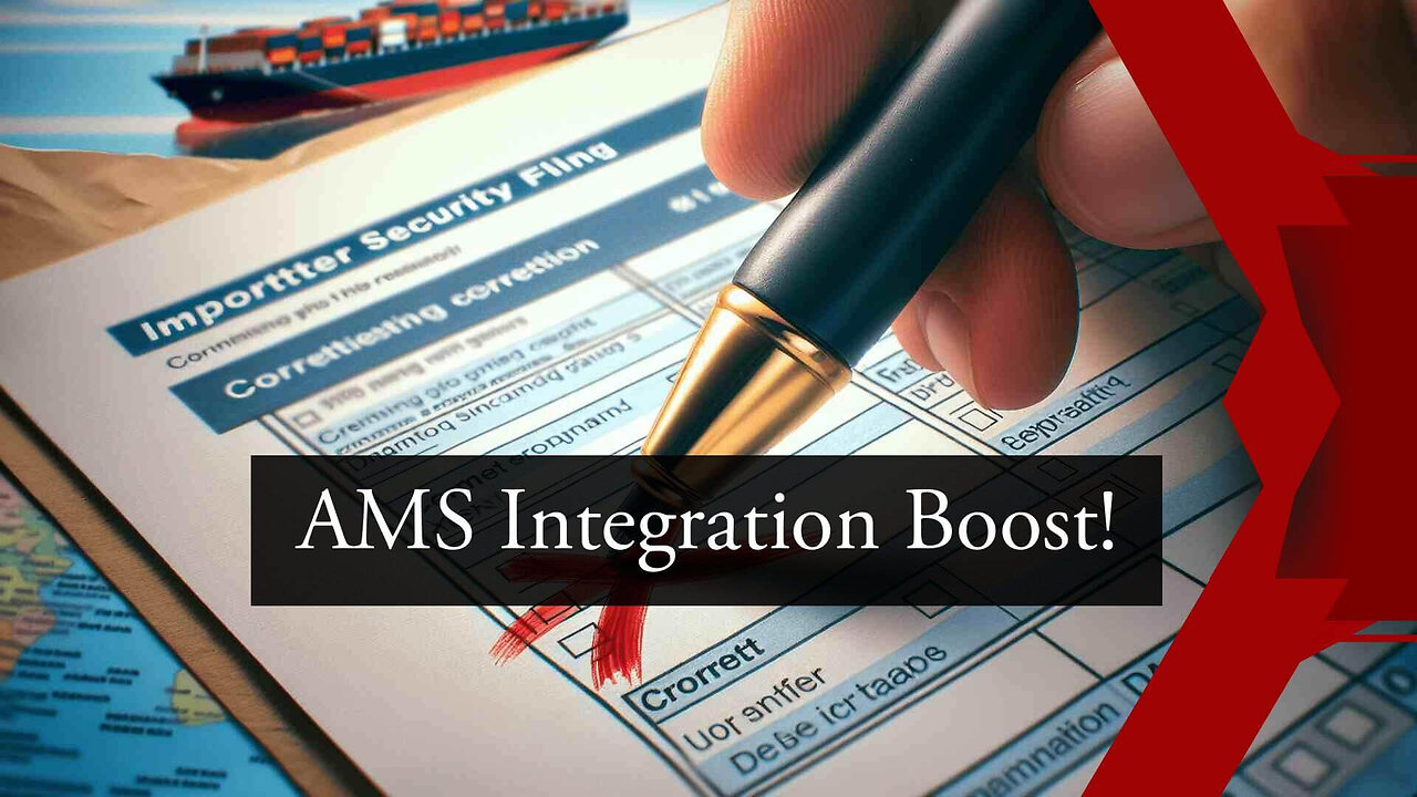 Revolutionizing Customs Brokerage: The Power of AMS Integration for ISF Filing