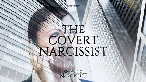 The Covert Narcissist