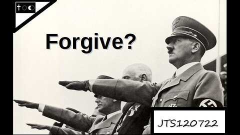 Forgive? - JTS120722