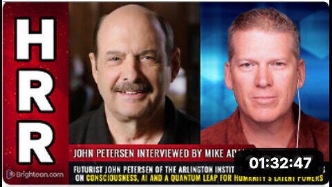 Futurist John Petersen of the Arlington Institute talks with Mike Adams on consciousness, AI...