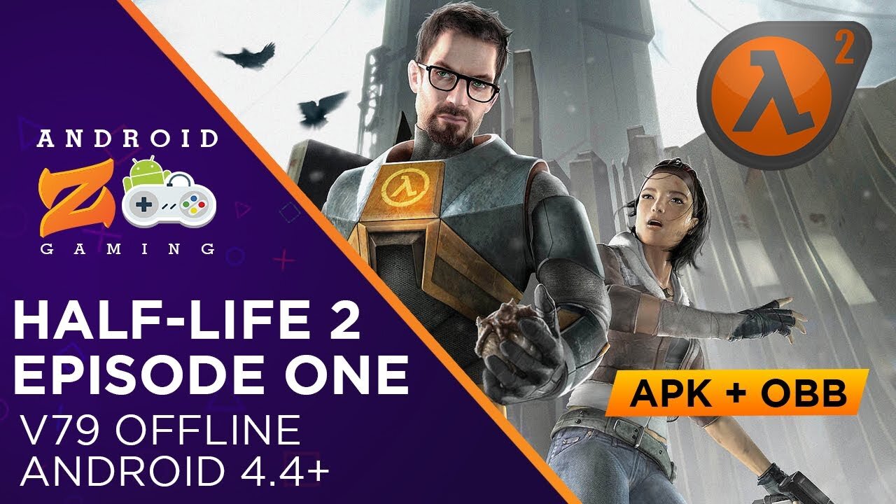 Half-Life 2: Episode One - Android Gameplay (OFFLINE) 2.6GB+