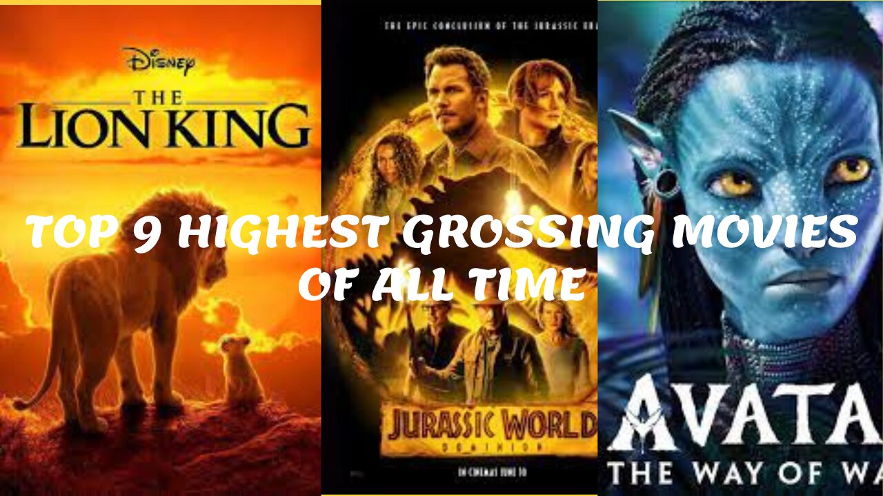 TOP 9 HIGHEST GROSSING MOVIES OF ALL TIME