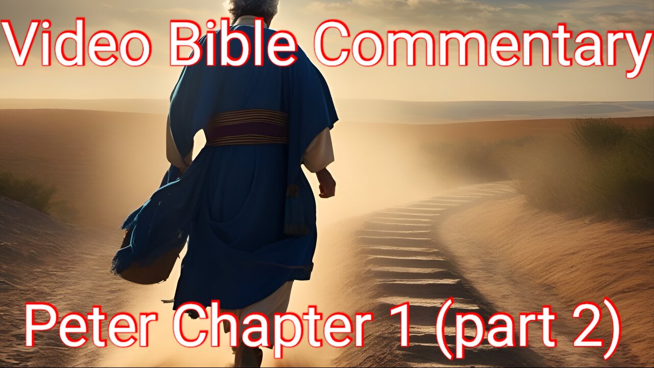 1 Peter Chapter 1 commentary (Part 2)