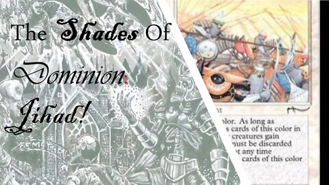 The WAYYYYYCIST Cards! Jihad in The Shades of Dominion!