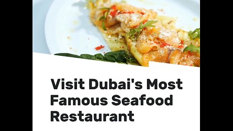 Visit Dubai's Most Famous Seafood Restaurant