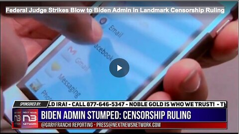 Federal Judge Strikes Blow to Biden Admin in Landmark Censorship Ruling