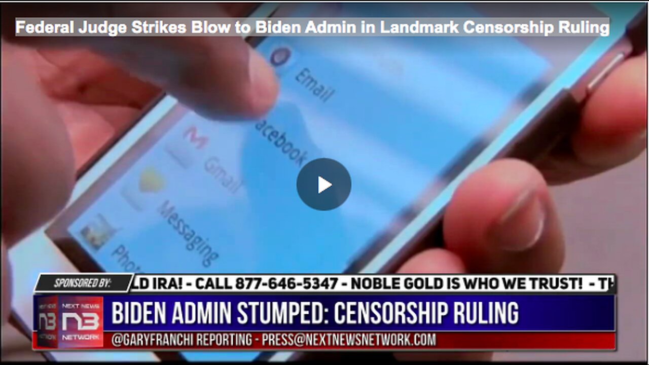 Federal Judge Strikes Blow to Biden Admin in Landmark Censorship Ruling