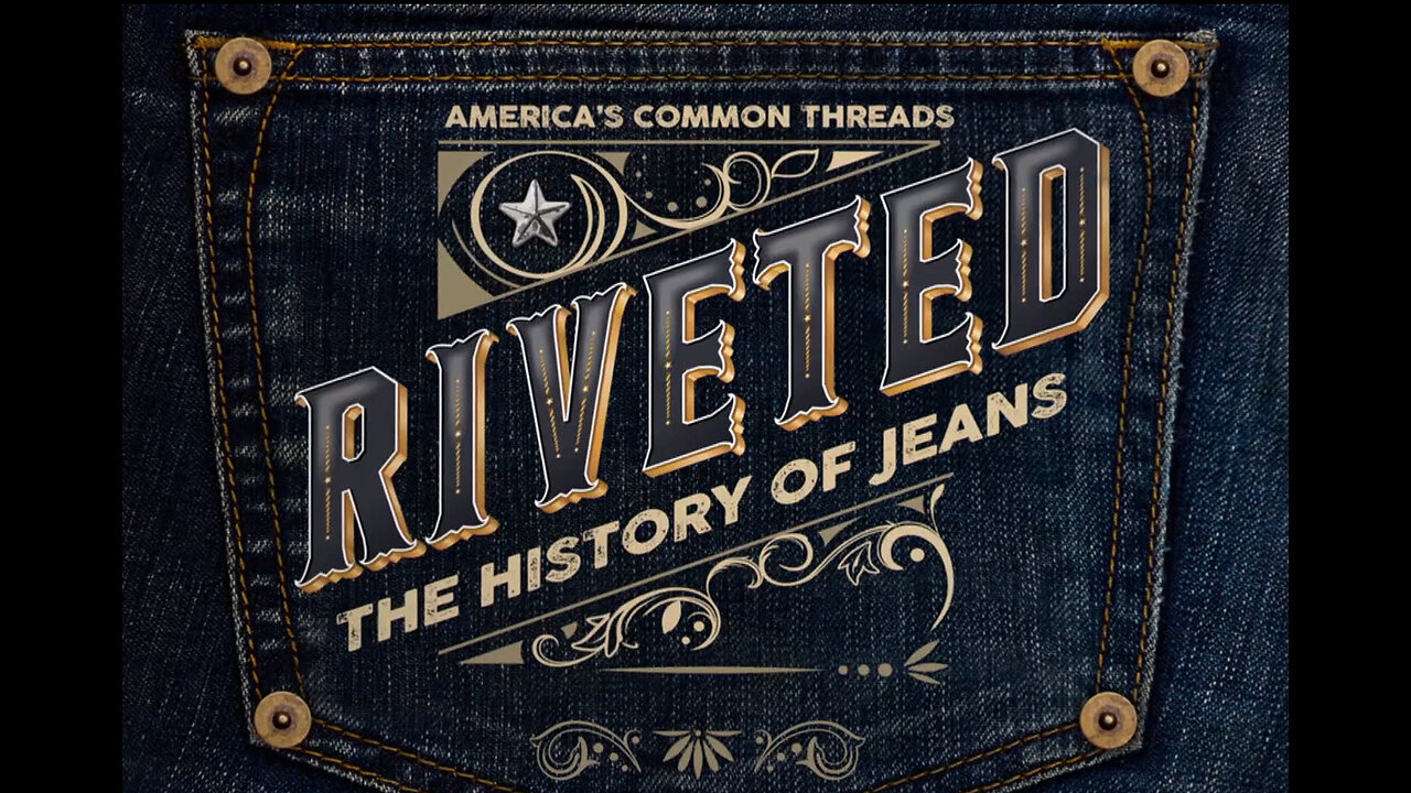 PBS American Experience: Riveted - The History of Jeans