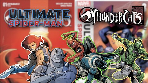 Ultimate Spider-Man#3 & Thundercats#2