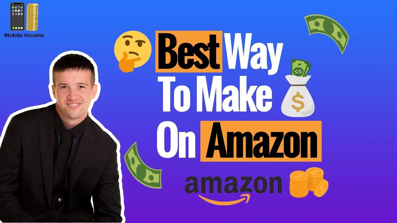 Best way to make money on Amazon in 2022