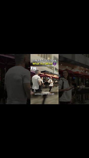 Trolling A Girl Into Doing What You Want 😈
