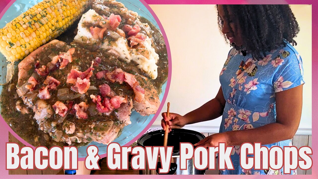 BACON AND GRAVY SMOTHERED PORK CHOPS | Dump & Go Slow Cooker Easy Recipe | No Talking Home Cooking