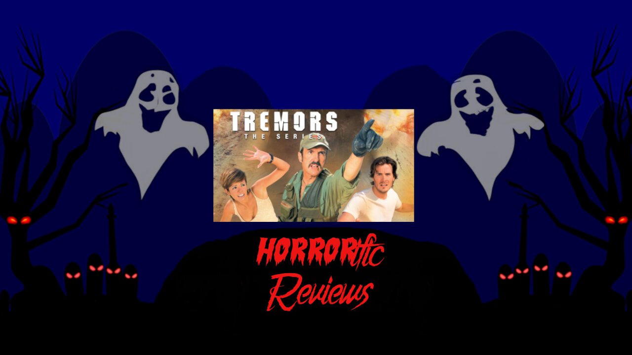 HORRORific Reviews Tremors The Series (Flora or Fauna, Graboid Rights)