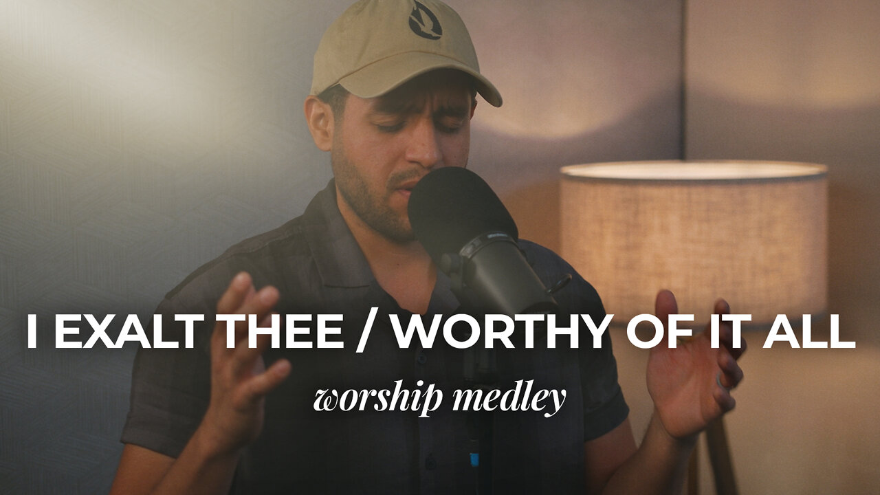 Heavenly Worship Moment - I Exalt Thee & Worthy of It All - Steven Moctezuma