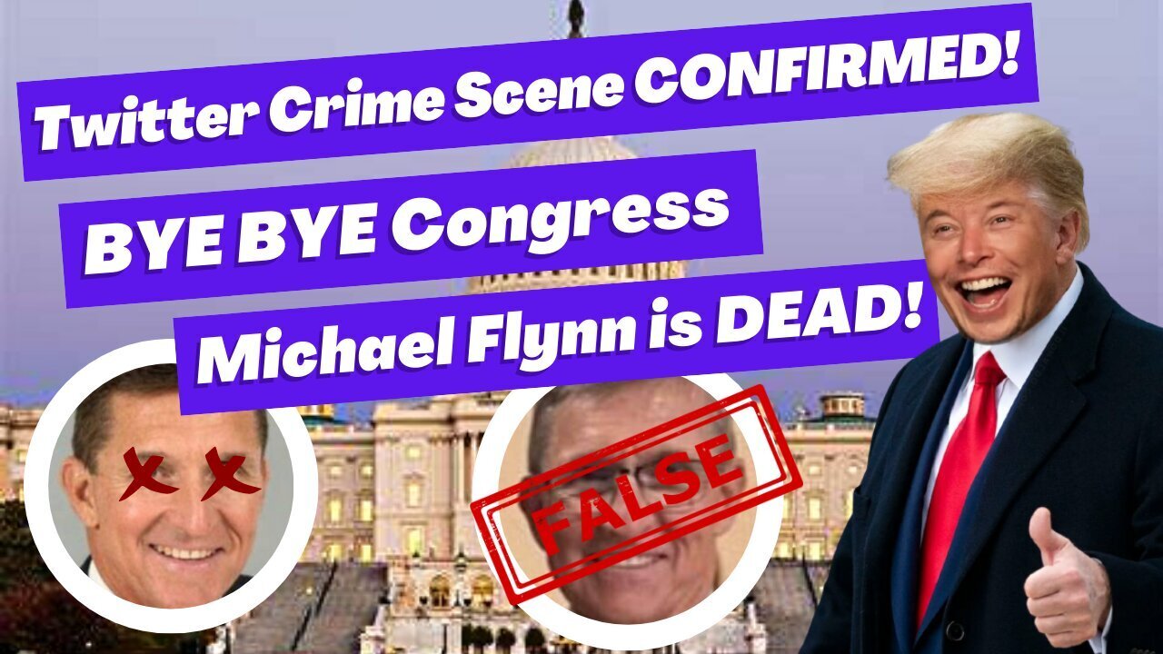 General Flynn Is Dead- Bye Bye Congress-Twitter Crime Scene Confirmed!