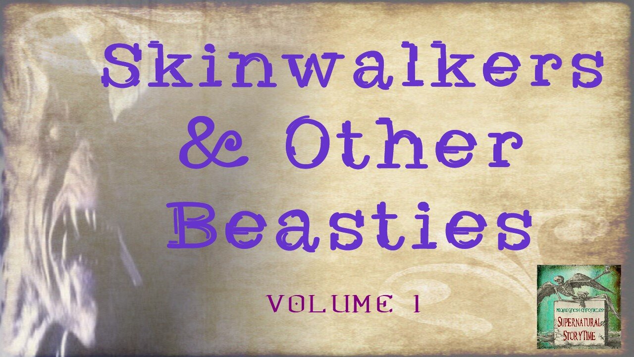 Skinwalkers and Other Beasties | Volume 1 | Supernatural StoryTime E164