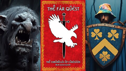 Chapter 9 - The Far Quest by R Jason Lynch (New and Improved)